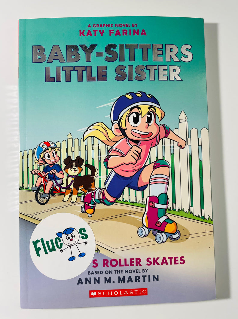Baby-sitters Little Sister (Karen's Roller Skates) by Katy Farina