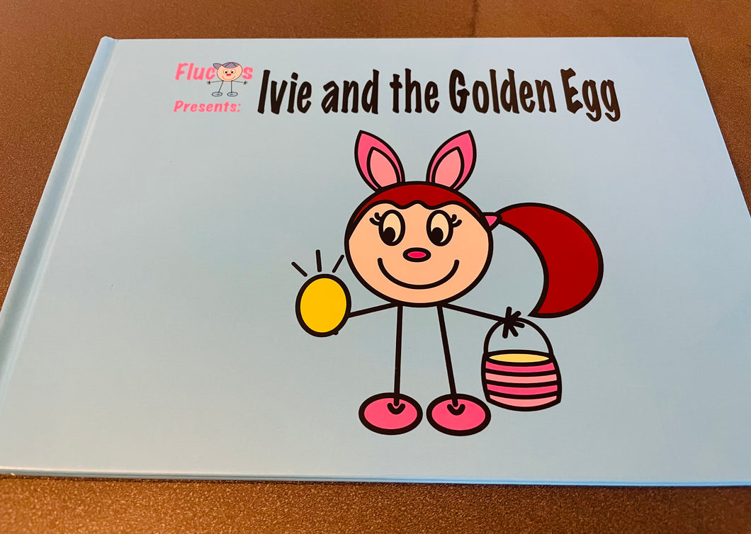 Ivie and the Golden Egg (Hardcover book) by Italo and Ivie Moura